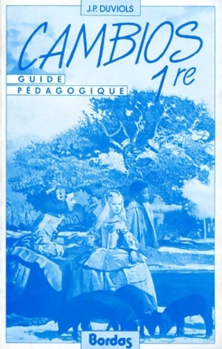 Livrenpoche : Cambios 1ère. Guide pédagogique - Collectif - Livre