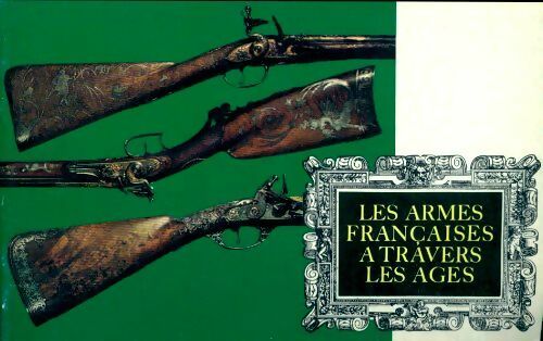Livrenpoche : Les armes françaises à travers les âges - Collectif - Livre