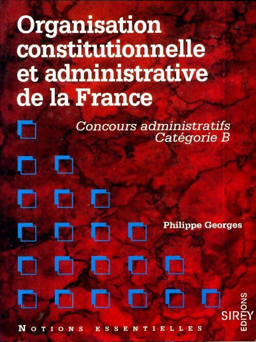 Livrenpoche : Organisation constitutionnelles et administrative - Philippe Georges - Livre