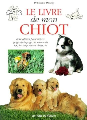 Livrenpoche : Le livre de mon chiot - Florence Desachy - Livre