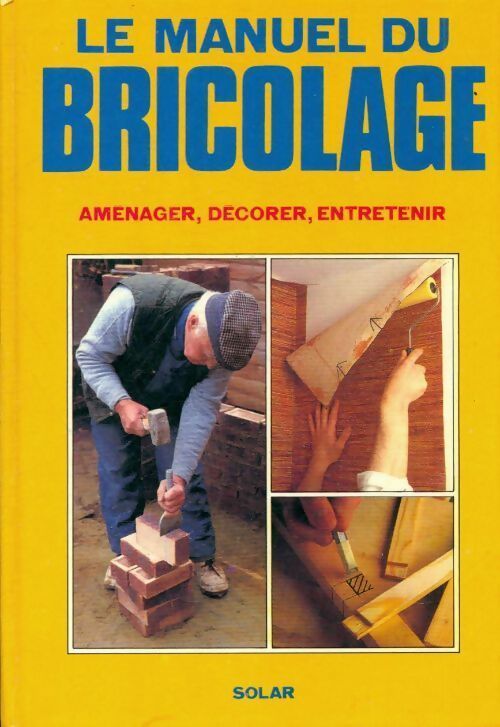 Livrenpoche : Le manuel du bricolage - Collectif - Livre