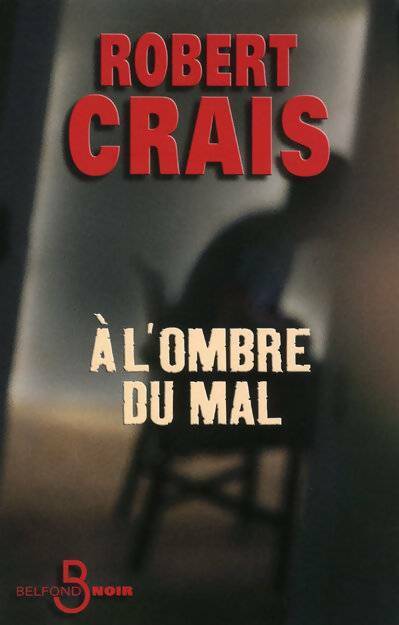 Livrenpoche : A l'ombre du mal - Robert Crais - Livre