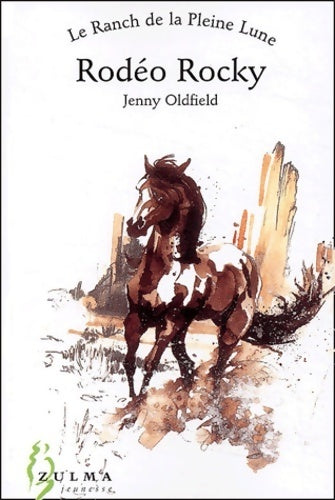 Livrenpoche : Le ranch de la pleine lune Tome I : Rodéo rocky - Jenny Oldfield - Livre