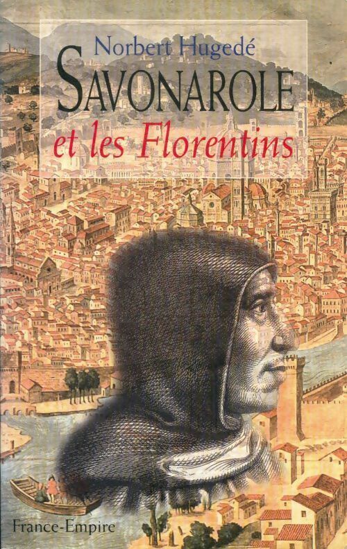 Livrenpoche : Savonarole et les florentins - Norbert Hugedé - Livre
