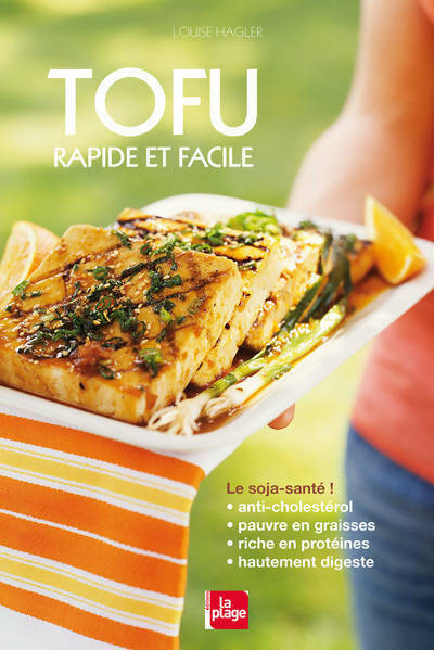 Tofu rapide et facile - Louise Hagler -  La Plage GF - Livre