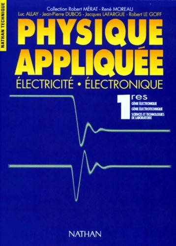 Livrenpoche : Physique appliquée : électricité électronique. 1res génie électronique génie électrotechnique sciences et technologies de laboratoire - Robert Mérat - Livre