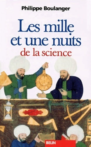 Livrenpoche : Les mille et une nuits de la science - Philippe Boulanger - Livre