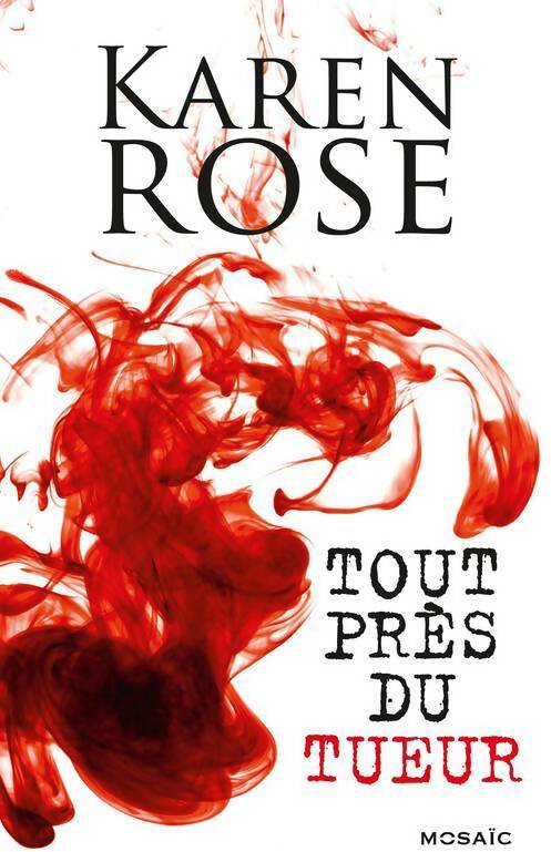 Livrenpoche : Tout près du tueur - Karen Rose - Livre