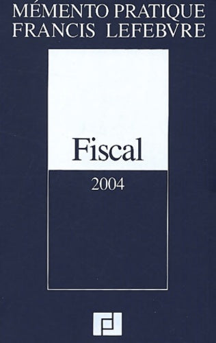 Livrenpoche : Fiscal 2004 - Rédaction Efl - Livre