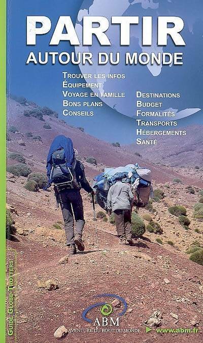 Partir...autour du monde - Didier Jéhanno -  Guide globe-trotters - Livre