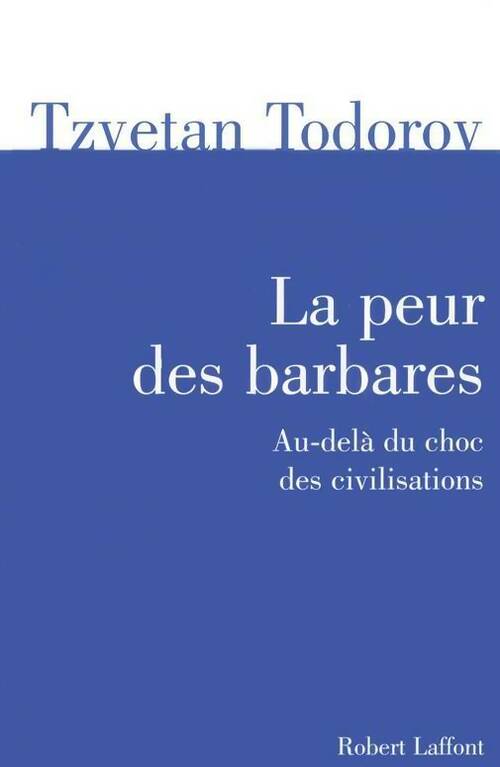 Livrenpoche : La peur des barbares - Tzvetan Todorov - Livre