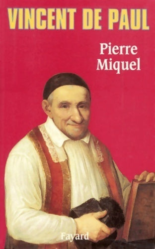 Livrenpoche : Vincent de Paul - Pierre Miquel - Livre