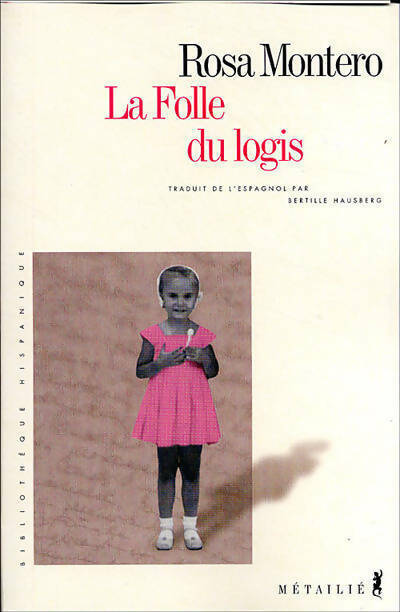 Livrenpoche : La folle du logis - Rosa Montero - Livre