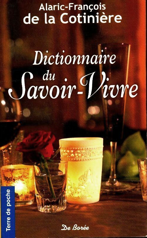 Livrenpoche : Dictionnaire du savoir-vivre - Alaric-François De la Cotinière - Livre