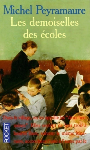 Livrenpoche : Les demoiselles des écoles - Michel Peyramaure - Livre