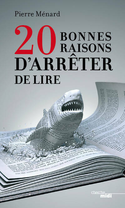 Livrenpoche : 20 bonnes raisons d'arrêter de lire - Pierre Ménard - Livre
