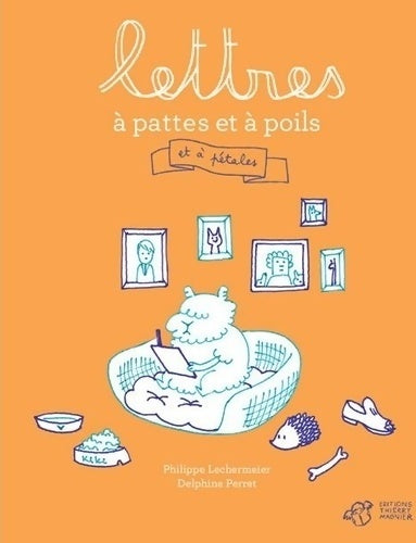 Livrenpoche : Lettres à pattes et à poils.: Et à pétales - Philippe Lechermeier - Livre