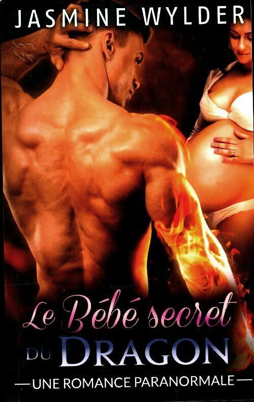 Livrenpoche : Le bébé secret du dragon. Une romance paranormale - Jasmine Wylder - Livre
