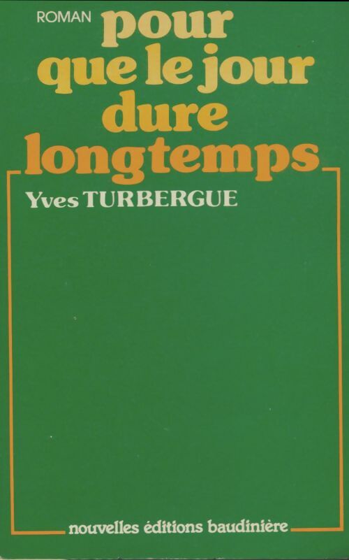 Livrenpoche : Pour que le jour dure longtemps - Yves Turbergue - Livre