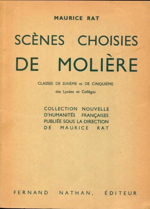 Scènes choisies de Molière - Maurice Rat -  Collection nouvelle d'humanités françaises - Livre