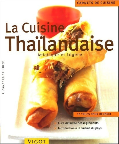 Livrenpoche : La cuisine thaïlandaise. Asiatique et légère - Thidavadee Camsong - Livre