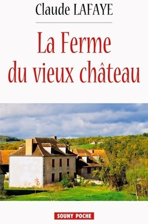 Livrenpoche : La ferme du vieux château - Claude Lafaye - Livre