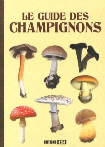 Livrenpoche : Le guide des champignons - Yann Belloir - Livre