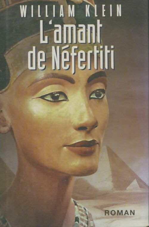 Livrenpoche : L'amant de néfertiti - William Klein - Livre