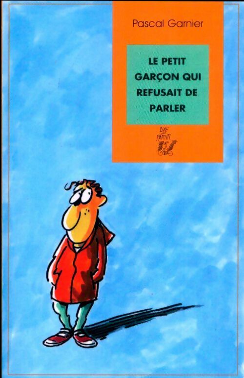 Livrenpoche : Le petit garçon qui refusait de parler - Pascal Garnier - Livre