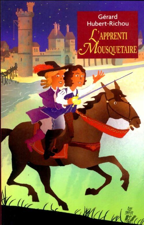 Livrenpoche : L'apprenti mousquetaire - Gérard Hubert-Richou - Livre