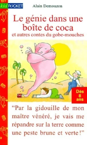 Le génie dans un boîte de coca et autres contes du gobe-mouches - Alain Demouzon -  Kid pocket - Livre