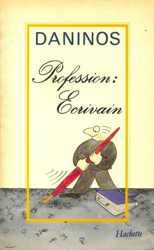 Livrenpoche : Profession : Écrivain - Pierre Daninos - Livre