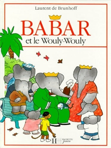 Livrenpoche : Babar et le wouly-wouly - Laurent De Brunhoff - Livre
