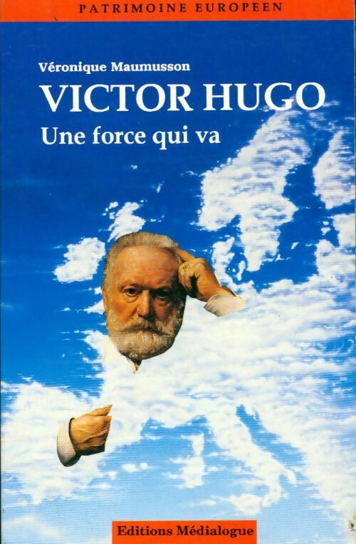 Livrenpoche : Victor Hugo. Une force qui va - Véronique Maumusson - Livre