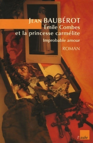 Livrenpoche : Emile Combes et la princesse carmélite - Jean Baubérot - Livre