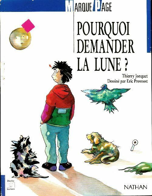 Livrenpoche : Pourquoi demander la lune ? - Thierry Jonquet - Livre