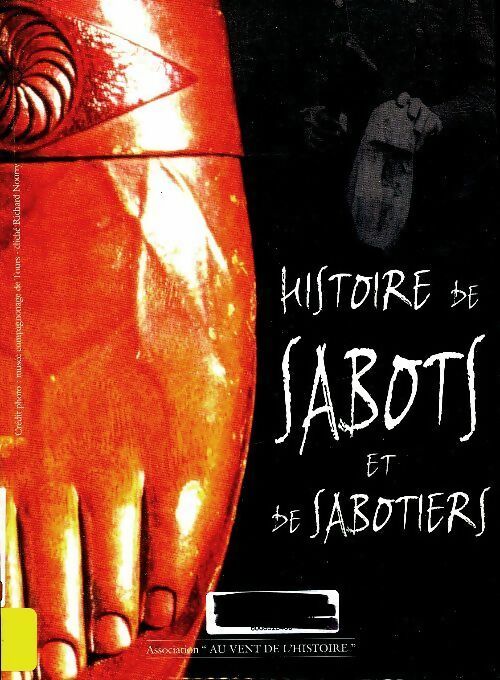 Livrenpoche : Histoire de sabots et de sabotiers - Collectif - Livre