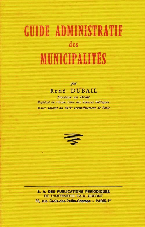 Livrenpoche : Guide administratif des municipalités - René Dubail - Livre