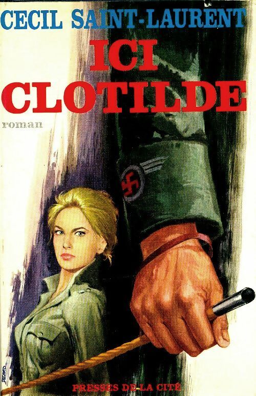 Livrenpoche : Ici Clotilde - Cécil Saint-Laurent - Livre