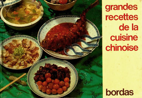Grandes recettes de la cuisine chinoise - Paule Ecoffier -  Bordas GF - Livre