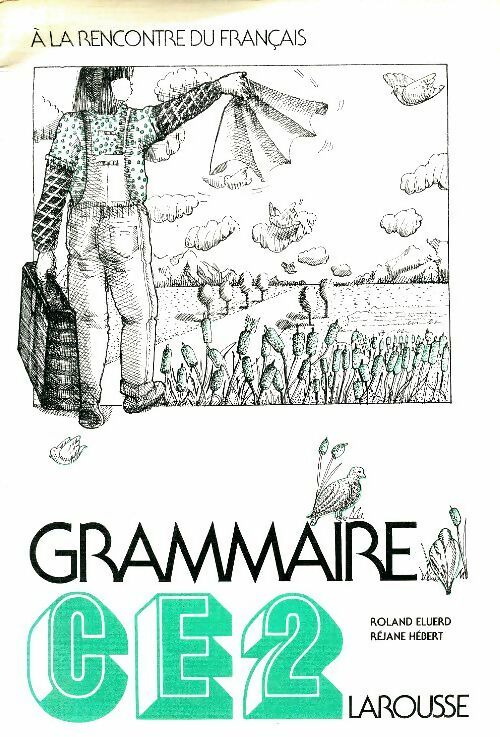 Grammaire CE2 - Roland Eluerd -  Larousse GF - Livre