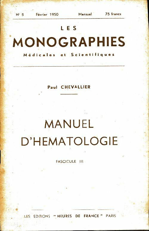 Livrenpoche : Manuel d'hématologie fascicule III - Paul Chevallier - Livre