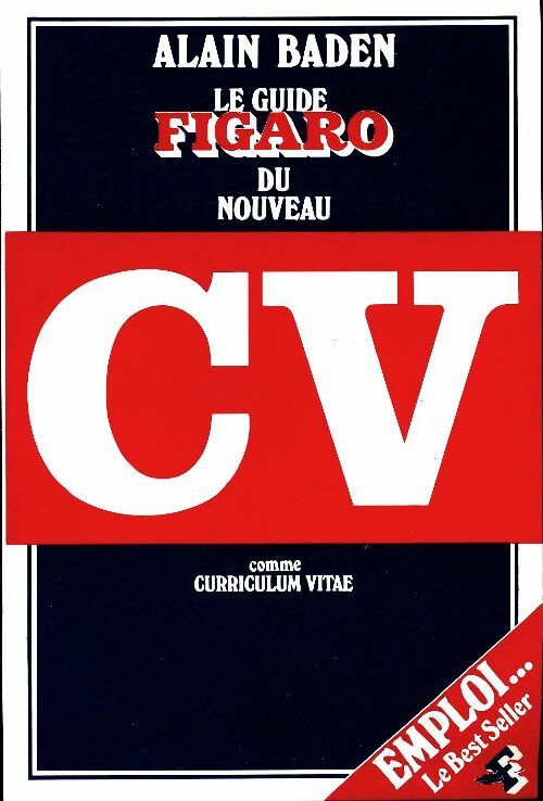 Livrenpoche : Le guide du nouveau curriculum vitae - Alain Baden - Livre