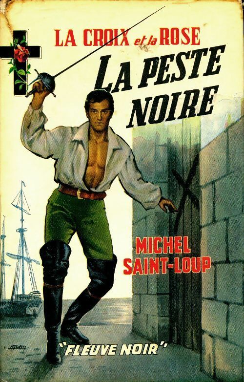 Livrenpoche : La croix et la rose Tome II : La peste noire - Michel Saint-Loup - Livre