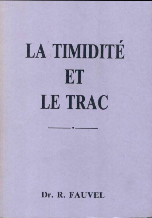 Livrenpoche : La timidité et le trac - R. Fauvel - Livre