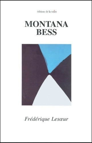 Livrenpoche : Montana Bess - Frédérique Lesoeur - Livre