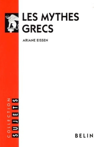 Livrenpoche : Les mythes grecs - Ariane Eissen - Livre