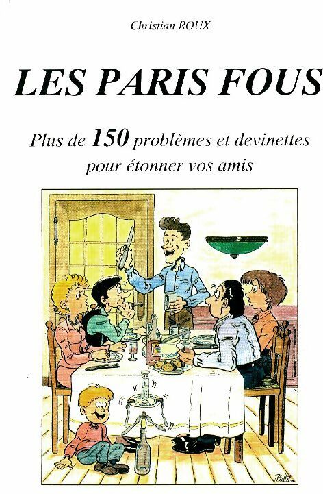 Livrenpoche : Les paris fous : Plus de 150 problèmes et devinettes - Christian Roux - Livre