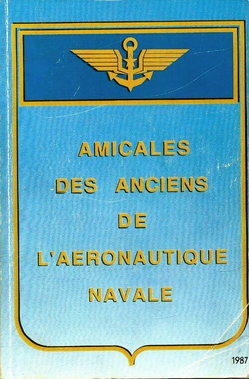 Livrenpoche : Amicales des anciens de l'aéronautique navale - Collectif - Livre