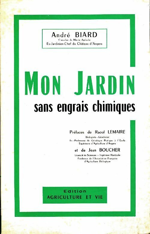 Livrenpoche : Mon jardin sans engrais chimiques - André Biard - Livre